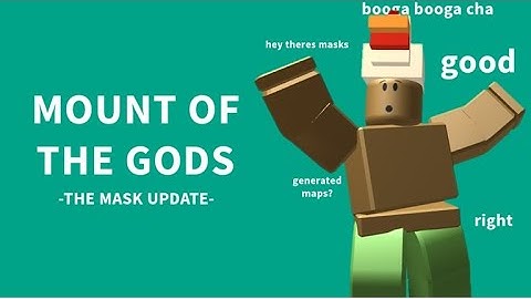 How to "Mask" Glitch|Mount of the Gods|pt 1
