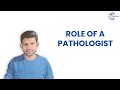 Role of a Pathologist
