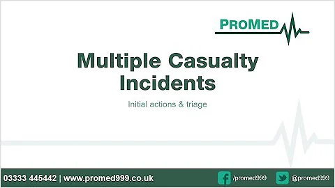 ProMed - Webinar: Multiple casualty incidents - initial actions & triage