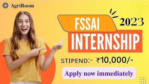 FSSAI Internship 2023 | fssai internship | how to apply for fssai internship | AgriRoom