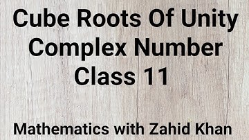 Complex Numbers | Class 11 | S N De | Cube Root Of Unity
