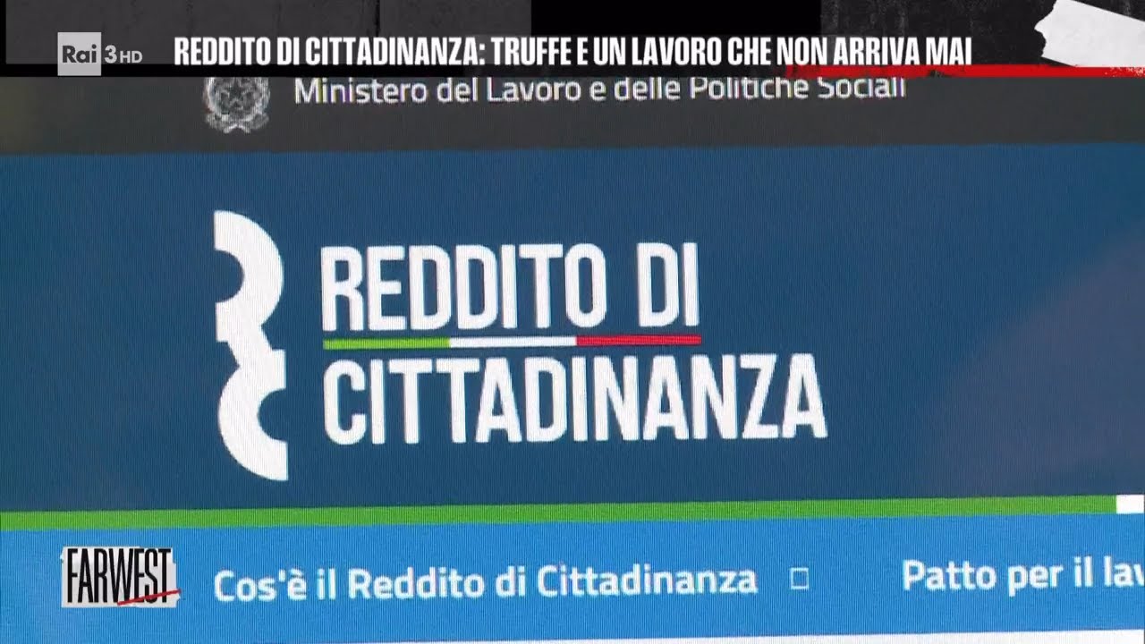Reddito di cittadinanza: truffe e un lavoro che non arriva mai - FarWest 31/01/2025