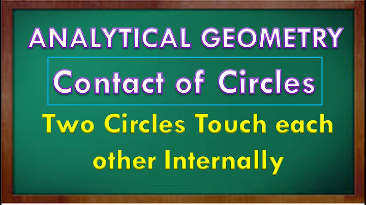 Number of points in which two circles touch each other internally is