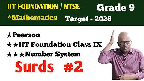 Surds || Types of Surds || Class IX Maths || Pearson IIT Foundation@RajeshTutorials