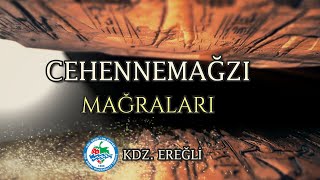 Ereğlide Mitolojik Bir Hazine Cehennemağzı Mağaraları