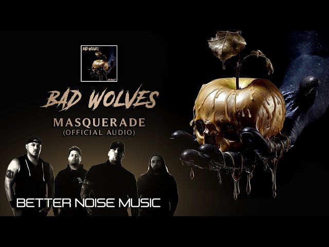 Bad Wolves - Masquerade