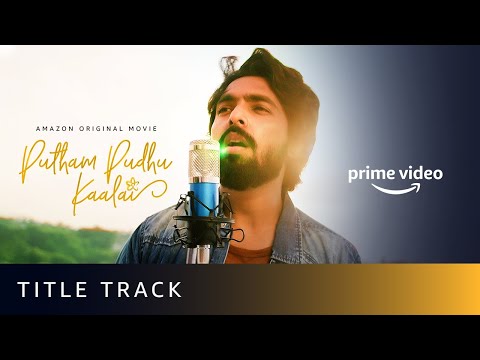 Putham Pudhu Kaalai Title Track | G.V Prakash Kumar | Rajiv Menon | Amazon Original Movie | Oct 16