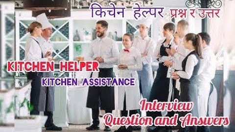 Kitchen Helper Interview Question and Answers || Kitchen Helper Interview || Job Interview