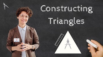 Constructing Triangles (Given Three Sides)