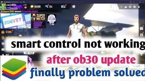 Smart control not working after ob30 update free fire bluestacks | problem solved |
