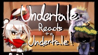 Undertale Reacts to Undertale! || Part 2 - My AU