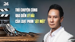 Đạo diễn Lý Hải giải thích cho cái tên 