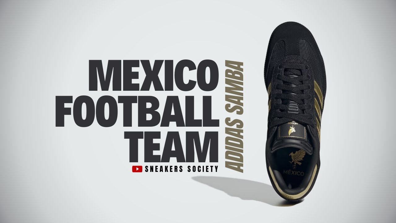 MEXICO 2025 Adidas Samba | DETAILED LOOK + PRICE MEXICO 2025 Adidas Samba | DETAILED LOOK + PRICE