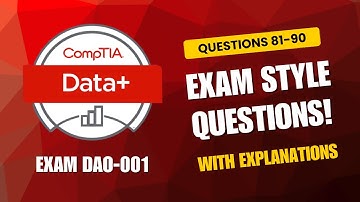 CompTIA Data+ (DA0-001) Exam-Style Practice Questions 2025 | Q81–90 (With Explanations)