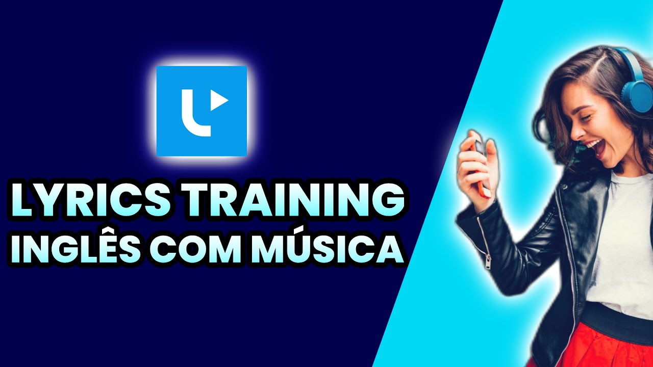 COMO ACELERAR O SEU INGLÊS COM O LYRICS TRAINING? DESCUBRA nesse video