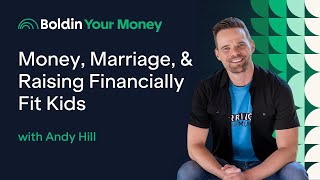From Negative Net Worth to Coast FI | Marriage, Money & Financially Fit Kids w/ Andy Hill (ep.97)
