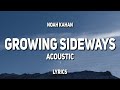 Noah Kahan Growing Sideways Acoustic Lyrics mp3