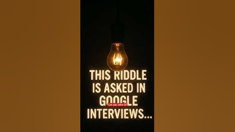 Can You answer the Google interview question #google #riddles #puzzle  #iqtest #braintest #interview