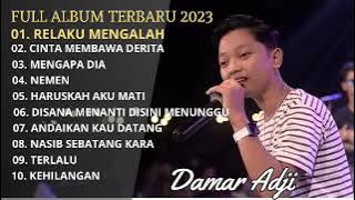 DAMAR ADJI - RELAKU MENGALAH, CINTA MEMBAWA DERITA-NEMEN FULL ALBUM 2023