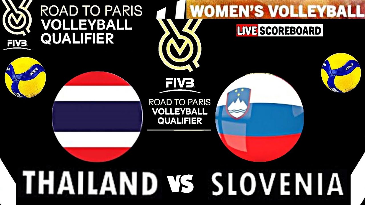 THAILAND vs SLOVENIA │PARIS 2024 WOMEN'S VOLLEYBALL OLYMPIC QUALIFIER
