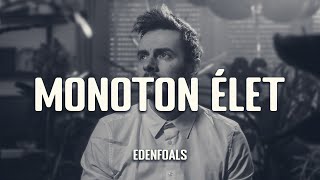 EDENFOALS - MONOTON ÉLET