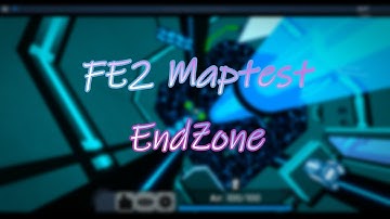 Endzone - FE2 Maptest (Crazy) (Solo) (Fps Unlocker)
