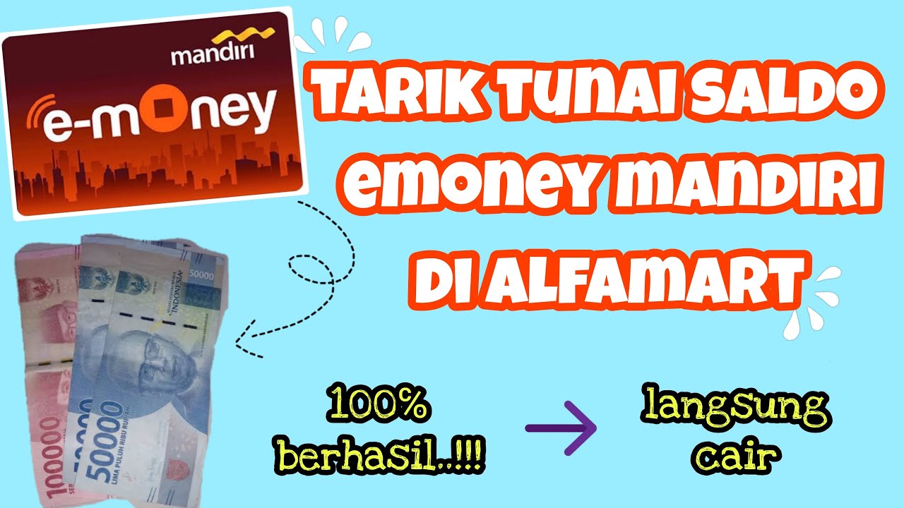 Cara Tarik Tunai Saldo Emoney Mandiri di Alfamart Saldo Emoney
