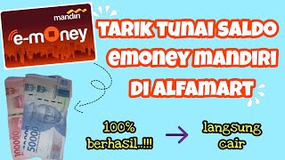Cara Tarik Tunai Saldo Emoney Mandiri di Alfamart | Saldo Emoney Mandiri jadi Uang Tunai