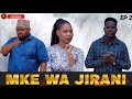 MKE WA JIRANI EPISODE 2 