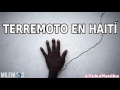 Milenio 3 - Terremoto en Haití