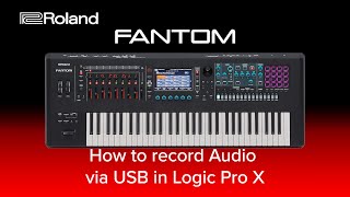 Roland FANTOM - How to record Audio via USB in Logic Pro X