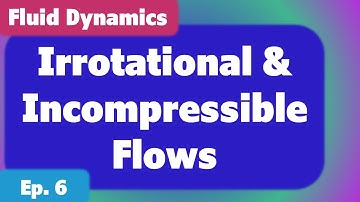 Irrotational And Incompressible Flows