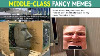 102 Hilarious Middle-Class Memes.