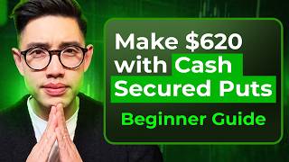 Make $620 with Cash Secured Puts - Beginner Explanation
