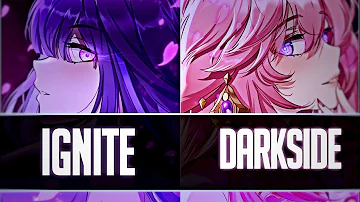 Nightcore → Ignite x Darkside // SV