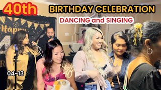 DANCING & SINGING for 40th BIRTHDAY CELEBRATION on KHMER NEW YEAR 4-13-2024 #food#dance#karaoke