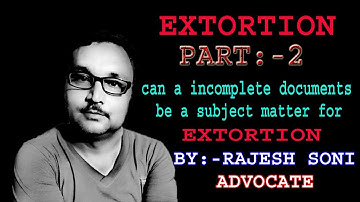 EXTORTION PART-2 SEC.383-389 IPC TOTAL CONCEPT FOR ALL EXAMINATION