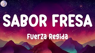 Fuerza Regida - Sabor Fresa Letralyrics Mujer Latina