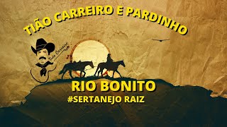 TIÃO CARREIRO E PARDINHO   RIO BONITO