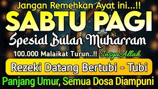 Dzikir Pagi Pembuka Rezeki HARI SABTU | Doa Pembuka Rezeki Dari Segala Penjuru || Zikir Pagi