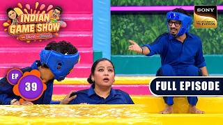 Pool में Bharti को दिखे दिन में तारे | Indian Game Show With Bharti & Harssh | Ep 39 | Full Episode