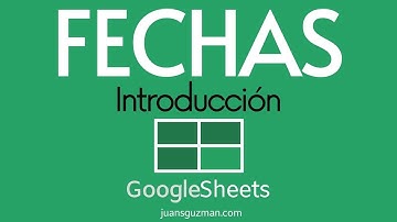 Fechas en Google Sheets - Como ingresar, modificar, editar, extraer el año y el mes de una fecha