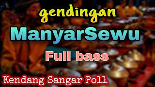 Gending MANYARSEWU Kendang Sangar polll | GENDING JAWA | GENDING BANYUMASAN