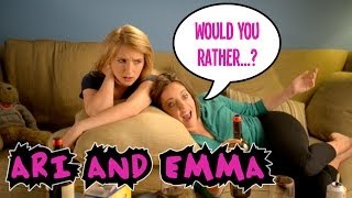 Ari And Emma Would You Rather?
