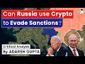 Can Russia use Cryptocurrency to evade sanction? Critical Analysis by Adarsh Gupta