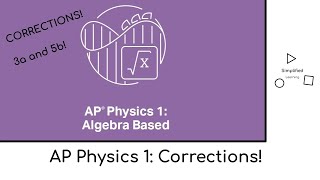 AP Physics 1 Answers and Walkthrough: Corrections for 3a and 5b!
