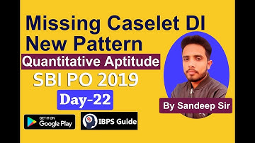 Missing Caselet DI New Pattern | SBI PO 2019: Quantitative Aptitude Questions | (Day-22)