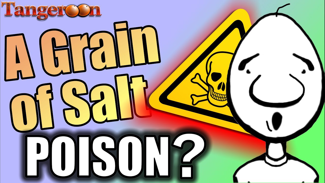 Take It With a Grain of Salt? Why? (And What Poisons Have To Do With It)