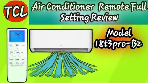 TCL Ac Remote Full Settings  | 18t3pro-B2 #tcl #chill #summer