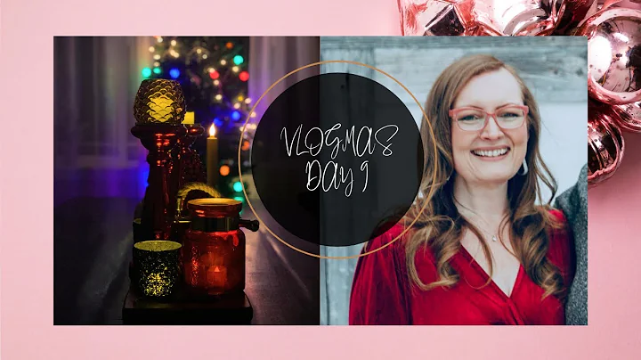 VLOGMAS Day 9